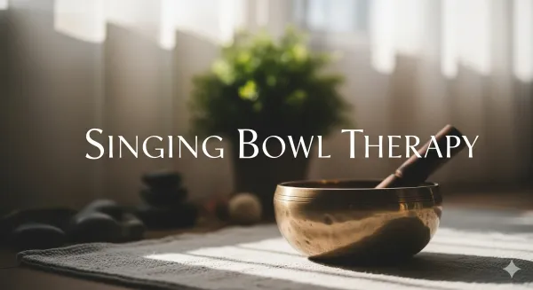 Singing Bowl Therapy