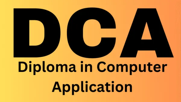 DCA (Diploma In Computer Application)